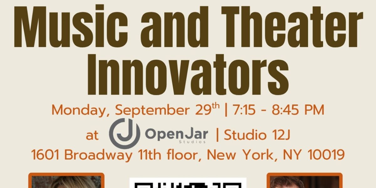 MUSIC AND THEATER INNOVATORS Series to Launch In September At Open Jar Studios