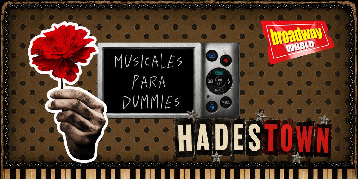MUSICALES PARA DUMMIES: ¿Qué es HADESTOWN?