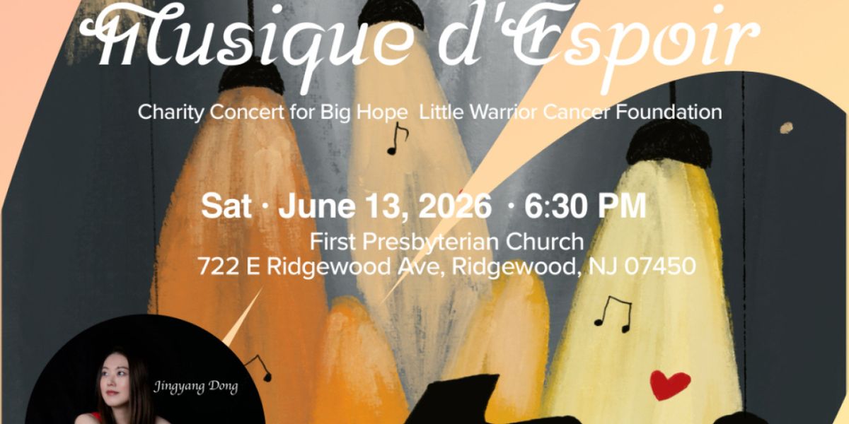 MUSIQUE D'ESPOIR: MUSIC OF HOPE Charity Concert to Benefit Pediatric Cancer Initiatives