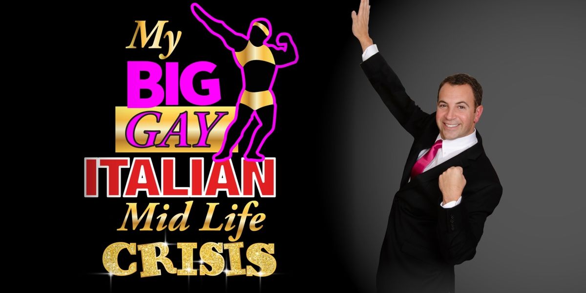 MY BIG GAY ITALIAN MIDLIFE CRISIS Comes to Atlantic City in September