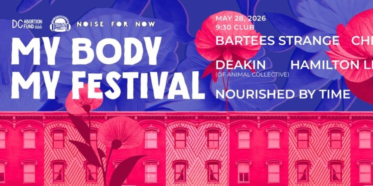 MY BODY MY FESTIVAL To Return To 9:30 Club Benefiting DC Abortion Fund  Image