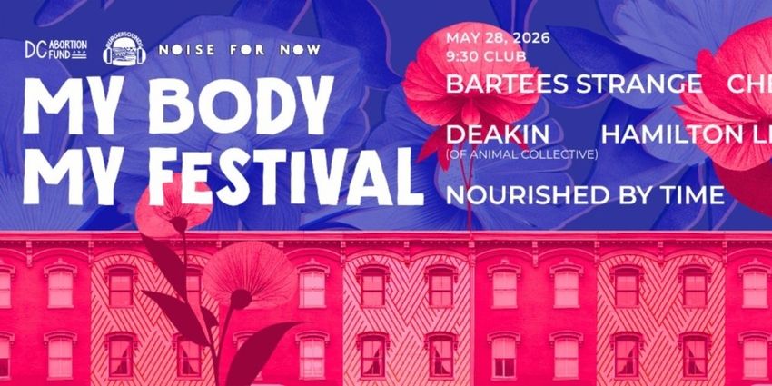 MY BODY MY FESTIVAL To Return To 9:30 Club Benefiting DC Abortion Fund Photo