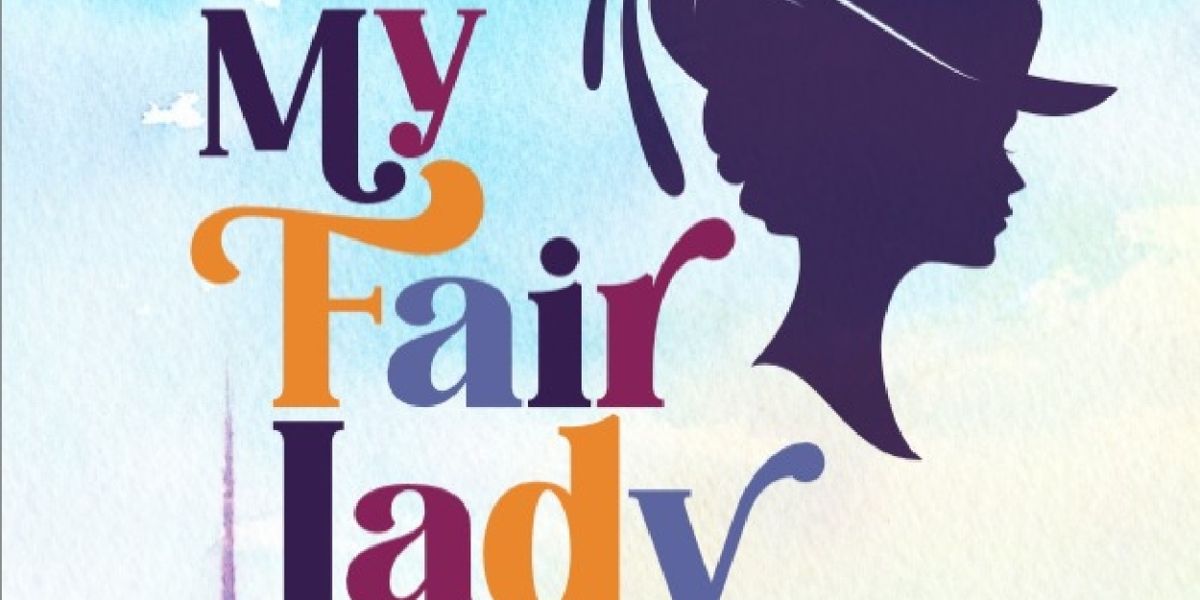 MY FAIR LADY Comes to Alhambra This Month