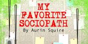 MY FAVORITE SOCIOPATH Will Come to the Contemporary American Theater Festival Photo