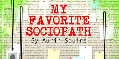 MY FAVORITE SOCIOPATH Will Come to the Contemporary American Theater Festival Photo