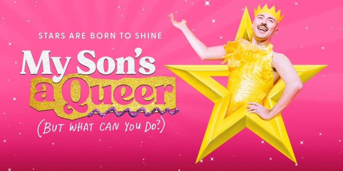 MY SON'S A QUEER (BUT WHAT CAN YOU DO?) Offers Lottery For $24 Tickets to Preview Performances