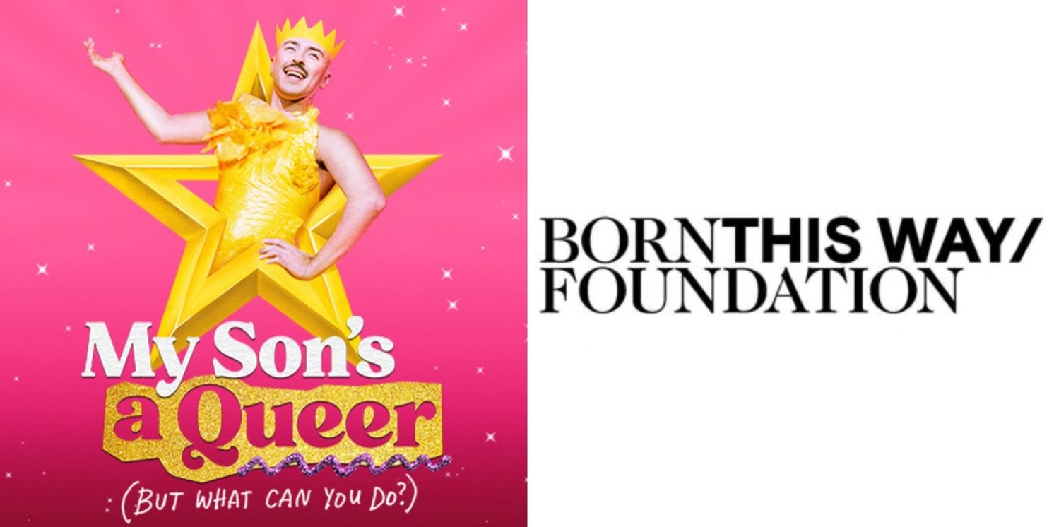 MY SON'S A QUEER (BUT WHAT CAN YOU DO?) Will Partner With Lady Gaga's Born This Way Foundation  Image