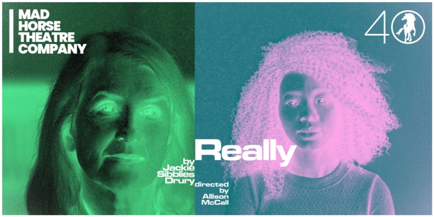 Mad Horse Theatre Company to Open 40th Season With Maine Premiere of REALLY  Image