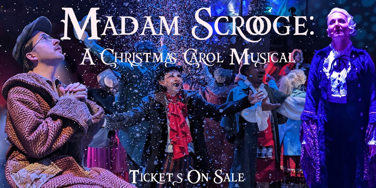 MADAM SCROOGE: A CHRISTMAS CAROL MUSICAL Returns To The Nocturne For 2025