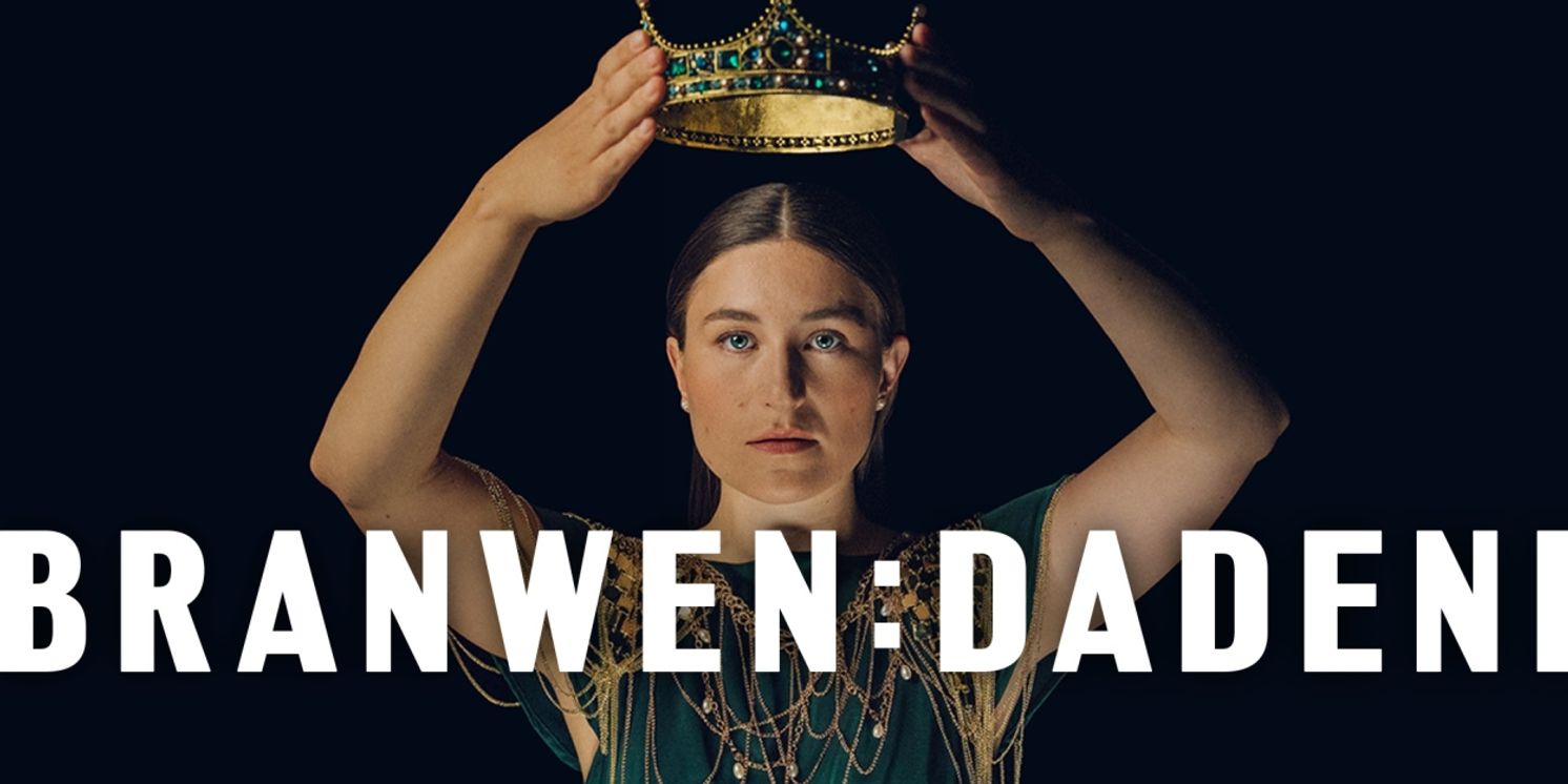 Mared Williams Will Lead New Welsh Musical BRANWEN: DADENI  Image
