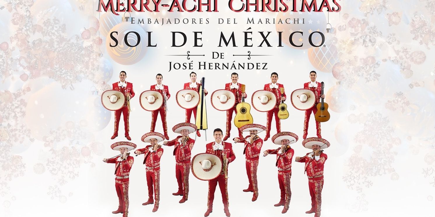 Mariachi Sol de Mexico Will Present MERRY-ACHI CHRISTMAS at The Tobin Center  Image