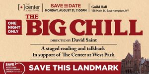 THE BIG CHILL Staged Benefit Reading Will Come to Guild Hall in August