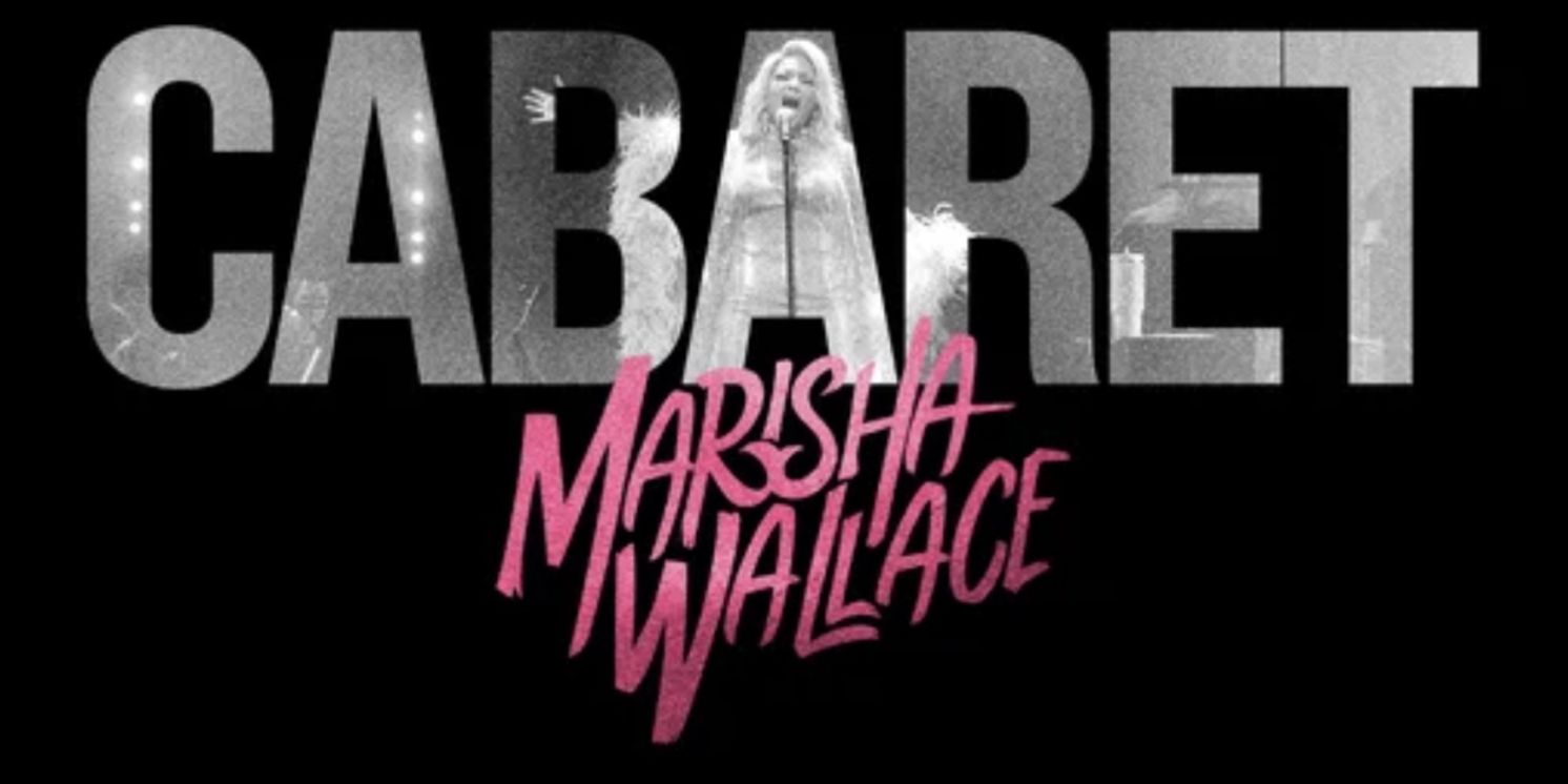 Marisha Wallace to Release New Single 'Cabaret' From LIVE IN LONDON Album  Image