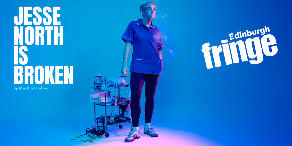 JESSE NORTH IS BROKEN To Perform At Edinburgh Fringe