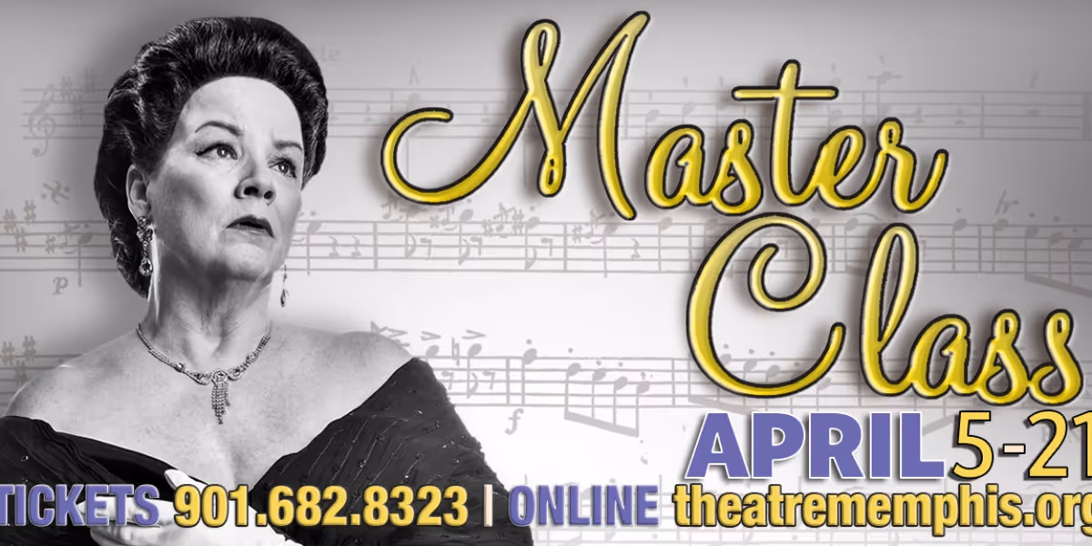 MASTER CLASS Takes the Stage At Theatre Memphis This April