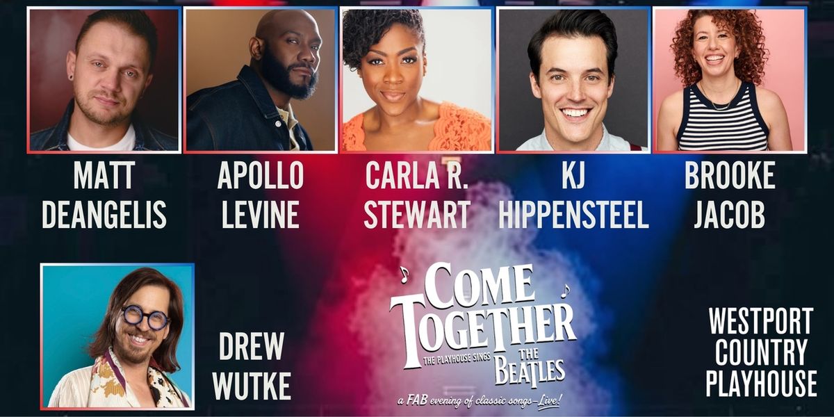 Matt Deangelis, Apollo Levine and More to Star in COME TOGETHER at Westport Country Playhouse