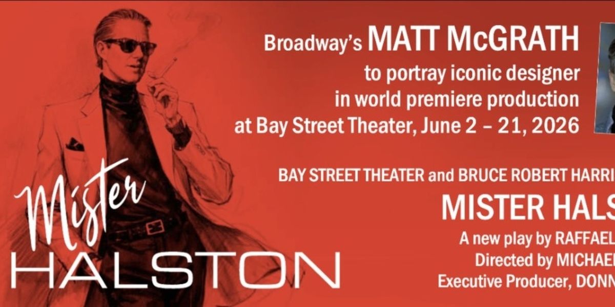 Matt McGrath to Star in MISTER HALSTON at Bay Street Theater