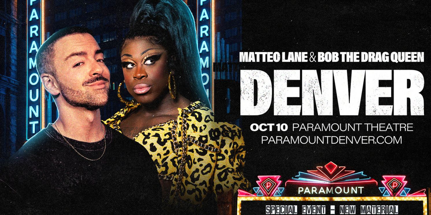 Matteo Lane & Bob The Drag Queen Will Come to the Paramount Theatre in Denver  Image