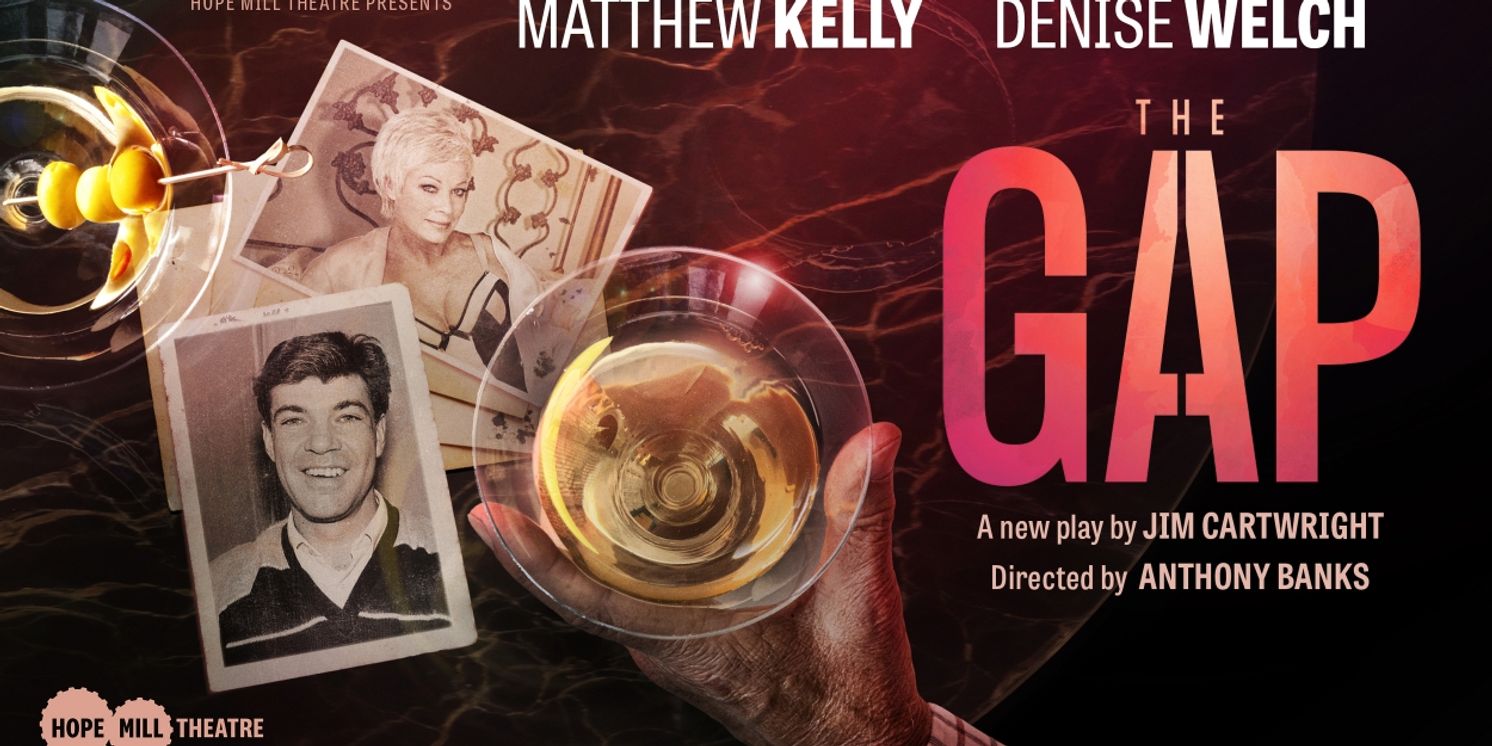 Matthew Kelly and Denise Welch Will Lead New Play THE GAP at Hope Mill Theatre  Image