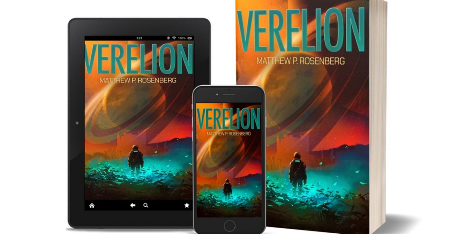 Matthew P. Rosenberg Releases New Sci-fi Fantasy Novel - VERELION  Image