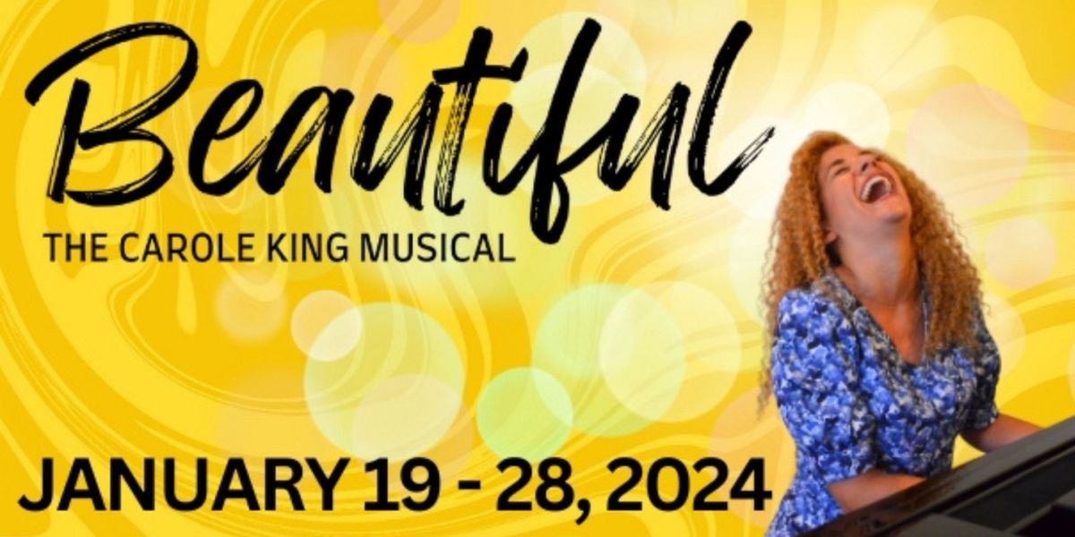 Matthews Playhouse Of The Performing Arts Presents BEAUTIFUL: THE CAROLE KING MUSICAL, January 19-28