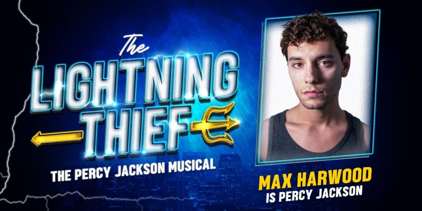 Interview: 'Sword Fighting? No Problem!': Actor Max Harwood on THE LIGHTNING THIEF: THE PERCY JACKSON MUSICAL  Image
