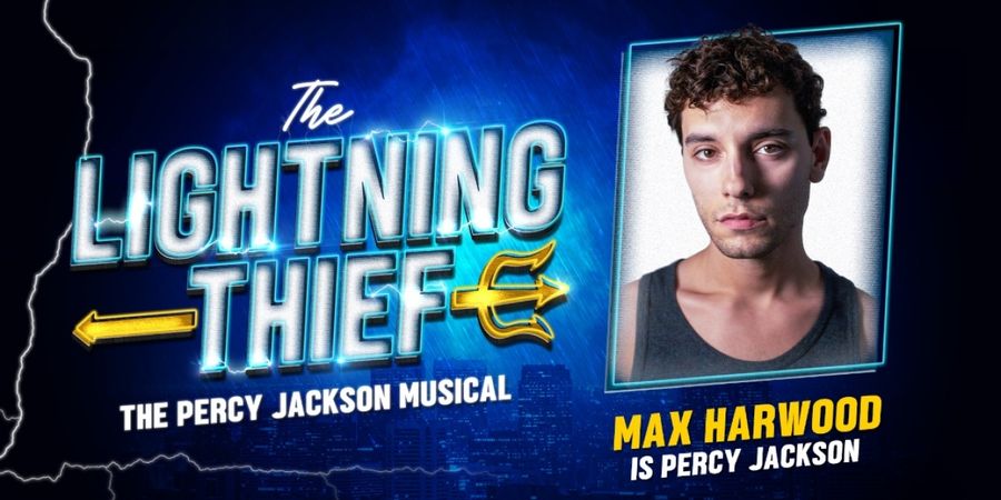Interview: 'Sword Fighting? No Problem!': Actor Max Harwood on THE LIGHTNING THIEF: THE PERCY JACKSON MUSICAL  Image