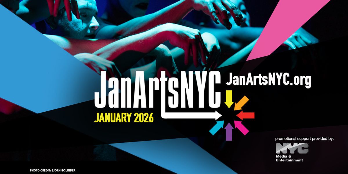 Mayor's Office of Media and Entertainment Announces JanArtsNYC 2026