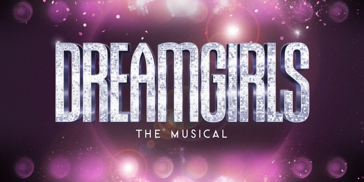 McCarter Theatre Center Announces The Addition Of Tony And Grammy Award-Winning DREAMGIRLS To 2023-2024 Season