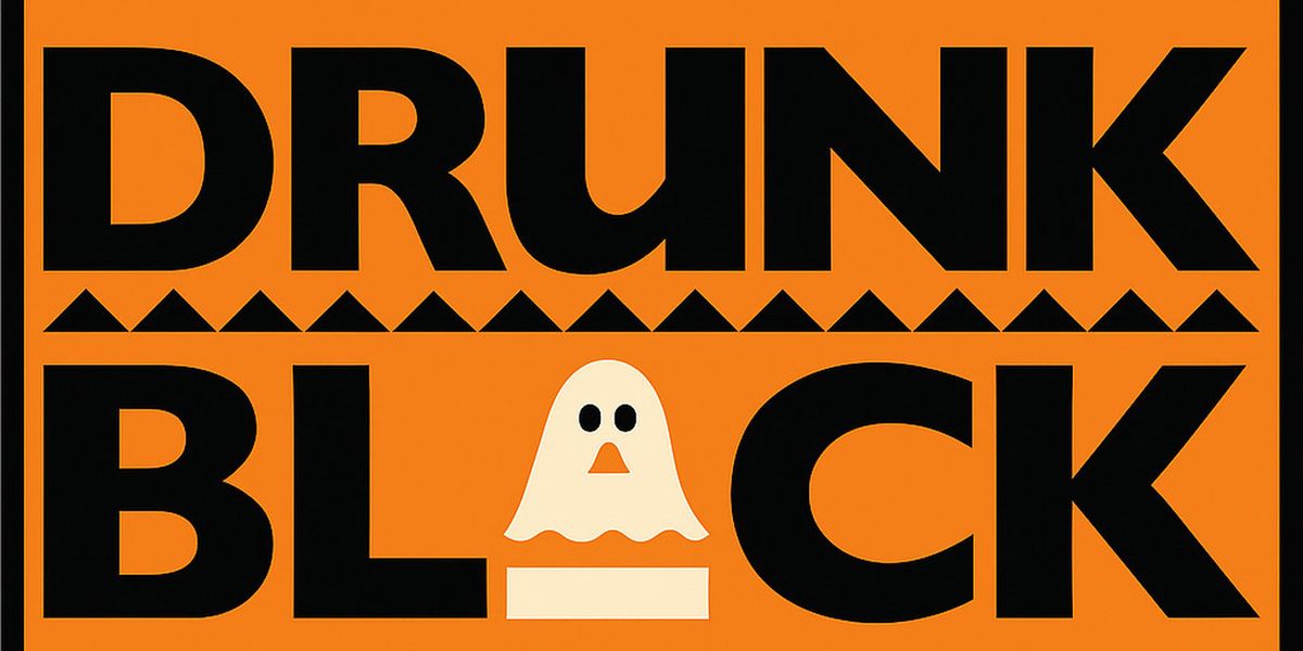 DRUNK BLACK HISTORY: HALLOWEEN EDITION To Play Isola Brooklyn
