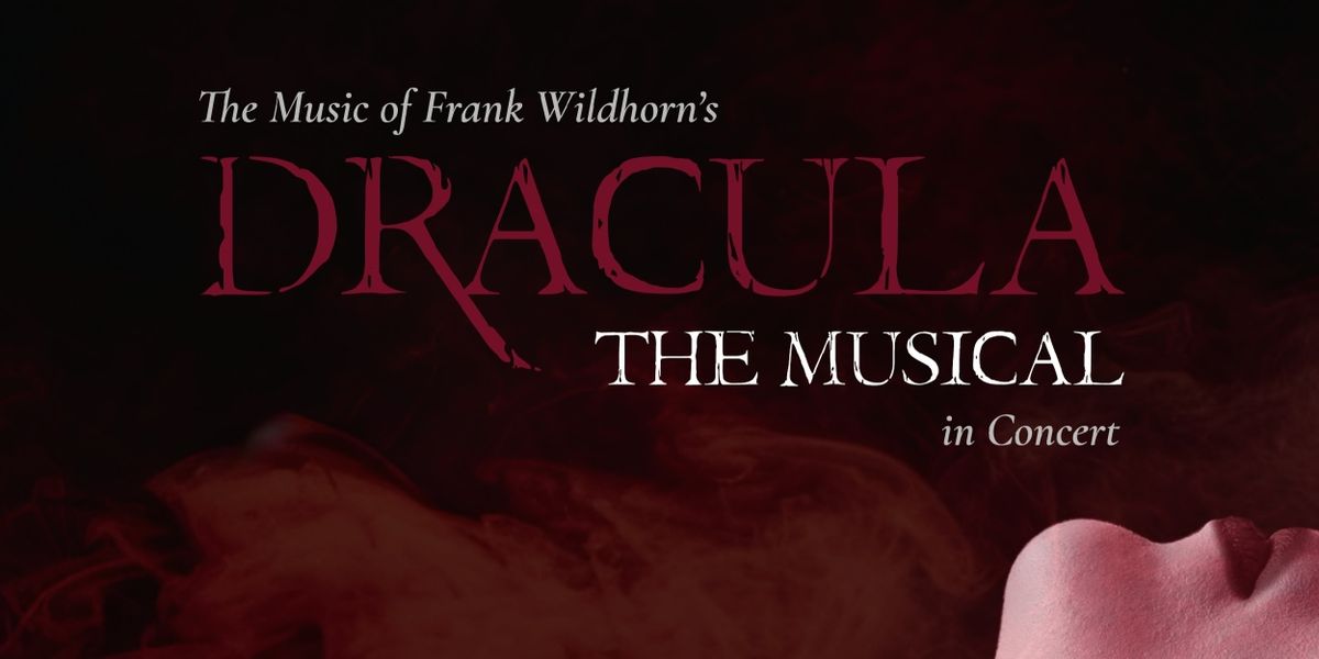 Media Theatre To Present Frank WIldhorn's DRACULA THE MUSICAL In Concert