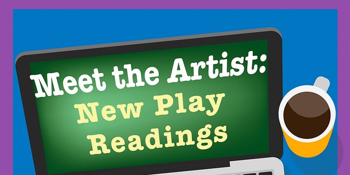 Meet the Artist New Play Readings Will Take Place Wednesdays in May at Vivid Stage