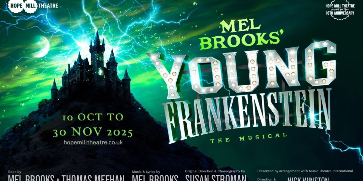Mel Brooks’ YOUNG FRANKENSTEIN THE MUSICAL Will Have Regional Premiere at Hope Mill Theatre  Image