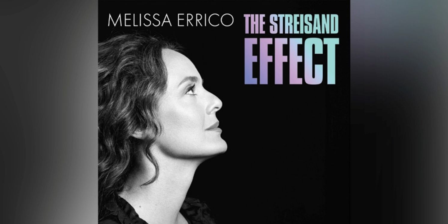 Melissa Errico To Return To 54 Below With A Tribute To Streisand  Image
