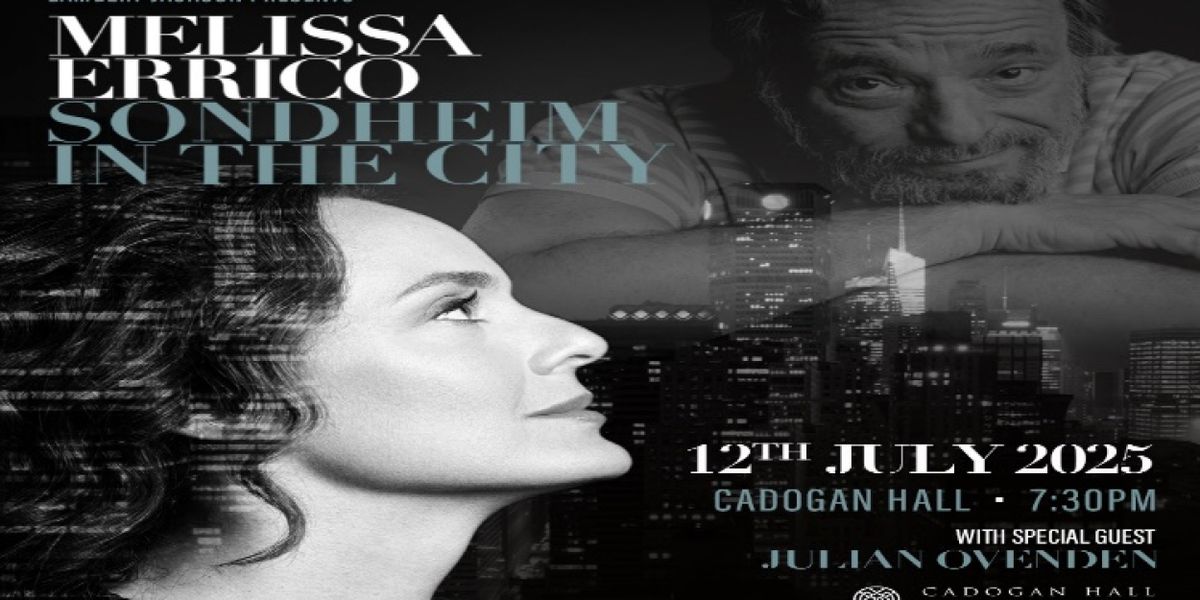 Melissa Errico Will Perform SONDHEIM IN THE CITY at Cadogan Hall Next Year