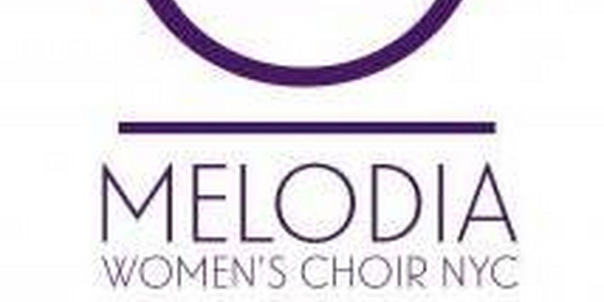 Melodia Women's Choir to Present THE CIRCLE NEVER ENDS Concert
