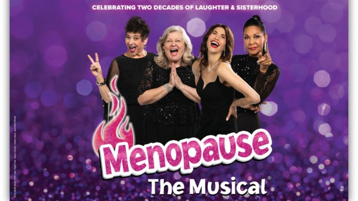 MENOPAUSE THE MUSICAL Tour to Play the Aronoff Center