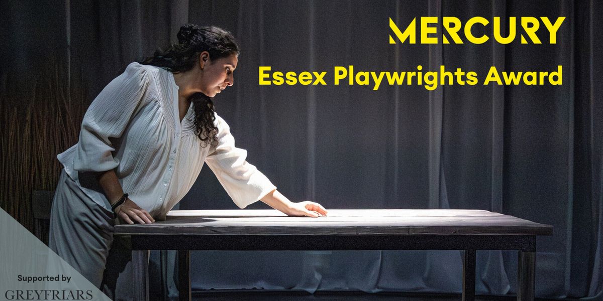 Mercury Theatre Colchester to Launch Mercury Essex Playwrights Award