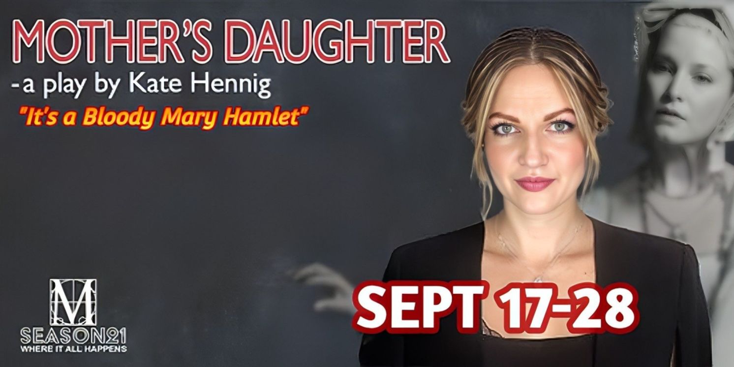 Metropolitan Ensemble Theatre Returns to the Warwick With MOTHER’S DAUGHTER  Image