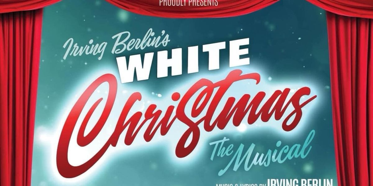WHITE CHRISTMAS Set for Metropolitan Performing Arts Presents Irving Berlin's