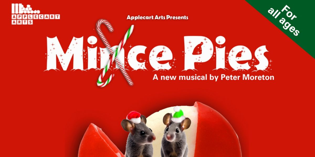 Mice Pies - A New Christmas Musical Set for Applecart Arts