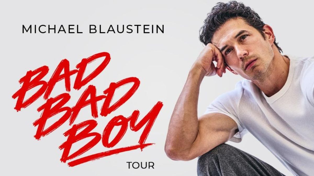 Michael Blaustein BAD BAD BOY Tour Coming to Tanger Center in January