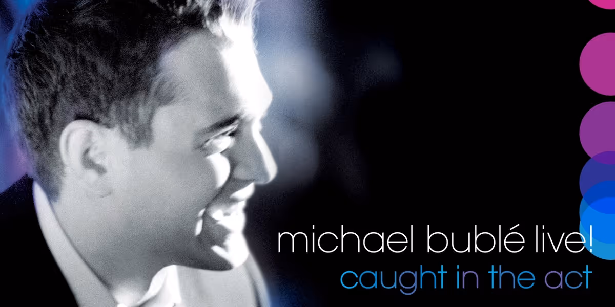 Michael Bublé To Release Full Concert Album of LIVE! CAUGHT IN THE ACT