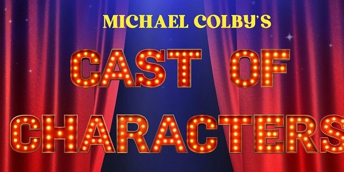 Michael Colby's CAST OF CHARACTERS Available to Stream For Free