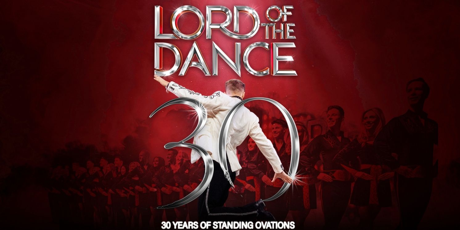 Michael Flatley's LORD OF THE DANCE to Launch 30th Anniversary Tour For 2026  Image