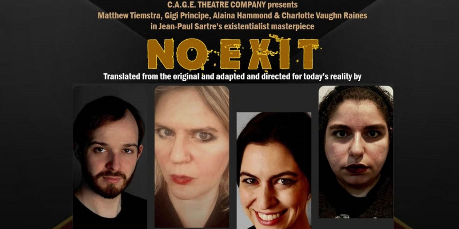 C.A.G.E. Theatre Company to Present NO EXIT, Adapted & Directed by Michael Hagins  Image