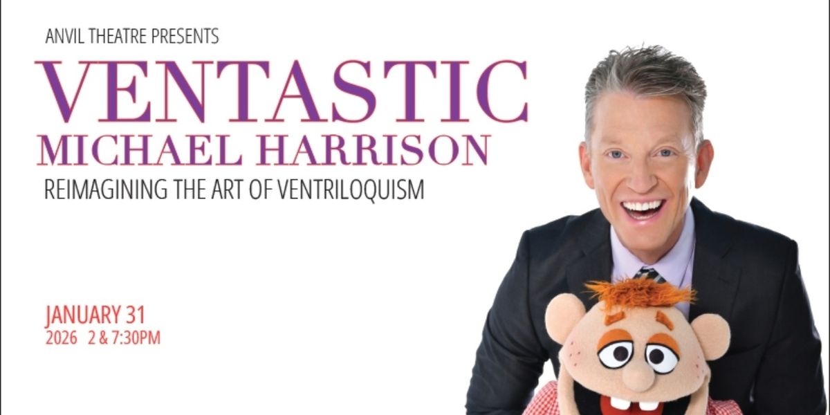 Michael Harrison To Bring Comedy Ventriloquism Show To Anvil Theatre