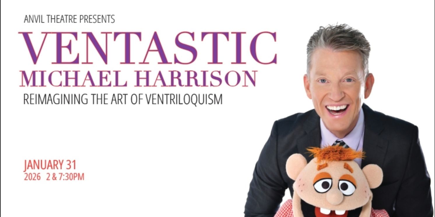 Michael Harrison To Bring Comedy Ventriloquism Show To Anvil Theatre  Image