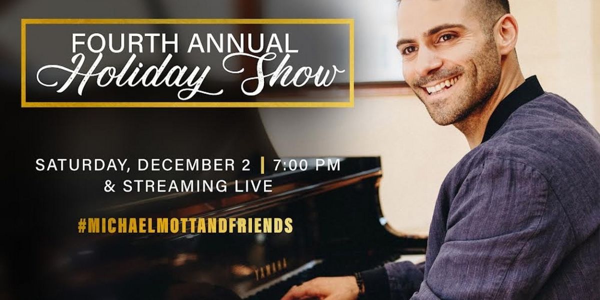 Michael Mott & Friends Fourth Annual Holiday Show Returns To The Green Room 42