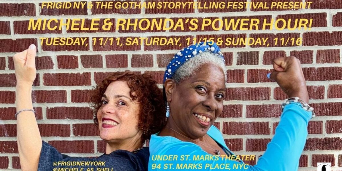 Michele & Rhonda’s Power Hour! Comes to Gotham Storytelling Festival
